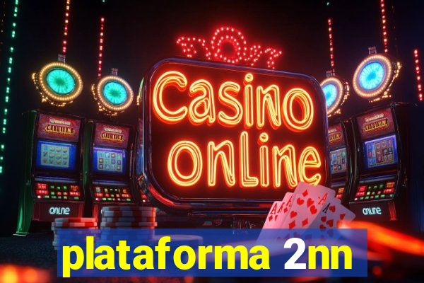 plataforma 2nn